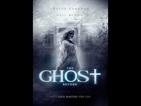 THE GHOST BEYOND official movie trailer