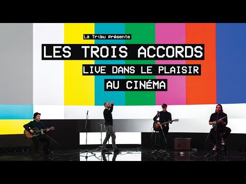 LES TROIS ACCORDS - Bande-annonce officielle du film LIVE DANS LE PLAISIR