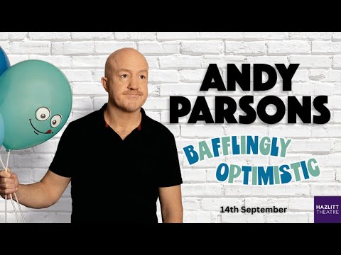 Andy Parsons: Bafflingly Optimistic | Hazlitt Theatre | 14th September