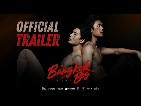OFFICIAL TRAILER l THE BANGKOK BOY SERIES