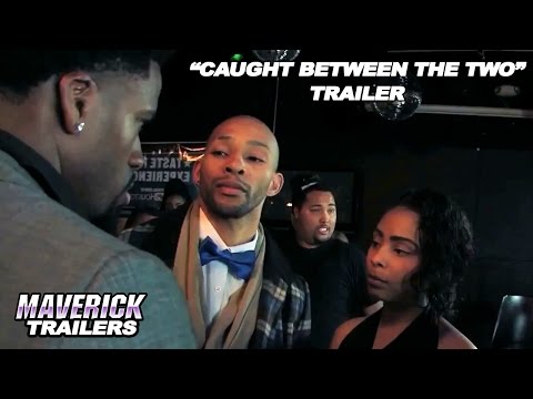 New Movie Trailer - "Caught Between The Two" - Coming Soon!