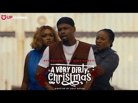 A Very Dirty Christmas (2025) – Official Trailer | Ini Edo | Nollywood Holiday Drama | UPreviews