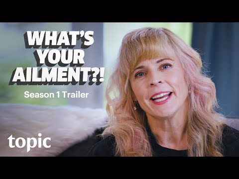 What's Your Ailment?! | Season 1 Trailer | Topic