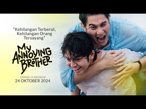 Kehilangan Terberat, Kehilangan Orang Tersayang  | My Annoying Brother FINAL TRAILER | tayang 24 OKT