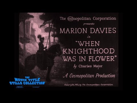 When Knighthood Was in Flower (1922) title sequence