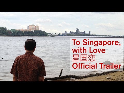 To Singapore, with Love 星国恋 - Official Trailer