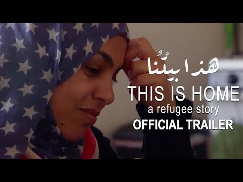 "This Is Home: A Refugee Story" - Official Trailer