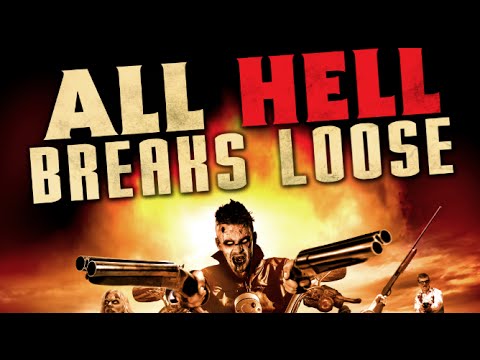 ALL HELL BREAKS LOOSE - OFFICIAL TRAILER