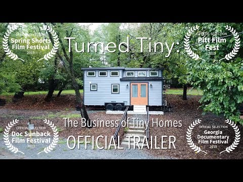 Turned Tiny: The Business of Tiny Homes (OFFICIAL TRAILER)