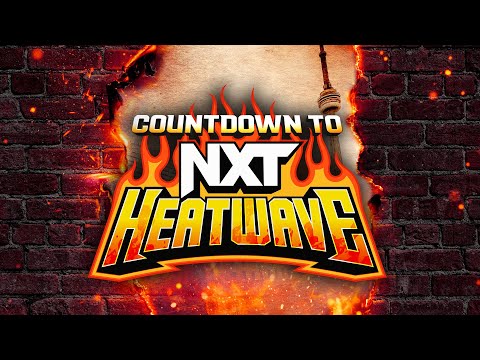 Countdown to NXT Heatwave: July 7, 2024