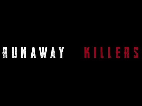 Runaway Killers   Trailer