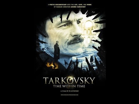 Tarkovsky: Time Within Time- the Trailer