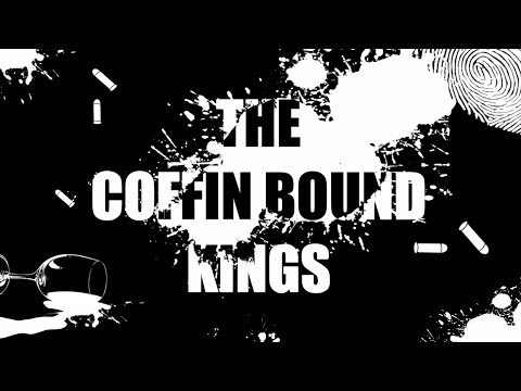 "The Coffin Bound Kings" -- The Trailer