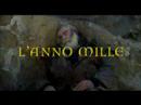 L'ANNO MILLE TRAILER definitivo IL FILM E' NELLE SALE CINEMA