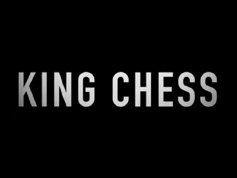 King Chess  (Official Trailer)