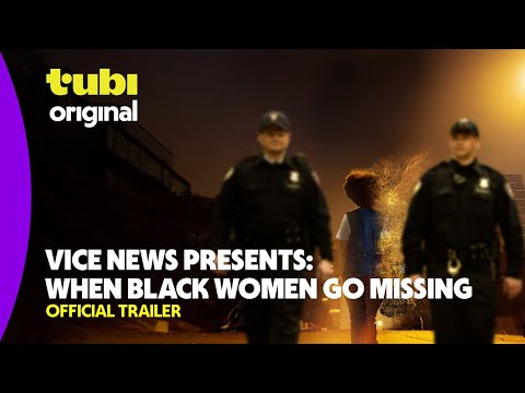Vice News Presents: When Black Women Go Missing | Official Trailer | A Tubi Original