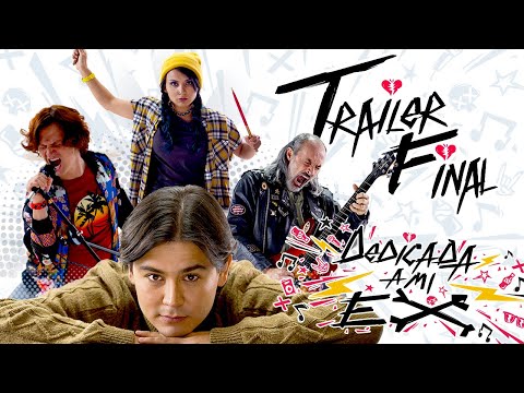 Tráiler Final | Dedicada a mi Ex