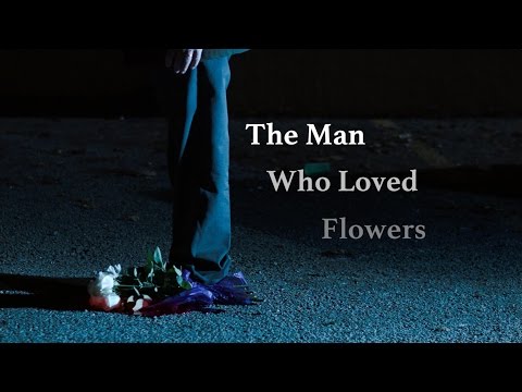 The Man Who Loved Flowers Teaser Trailer