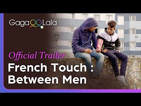 French Touch : Between Men | Official Trailer | From fingertips to lips, men will change their lives