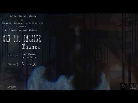 Can You Imagine - Teaser | Raj Dangal | Mithi Nath | Heaven Dreams Productions | Asha Ereal Media