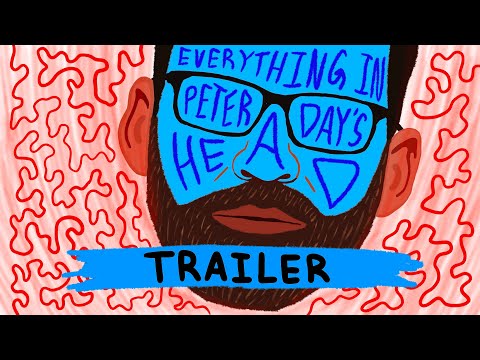 Everything in Peter Day's Head | Final Trailer