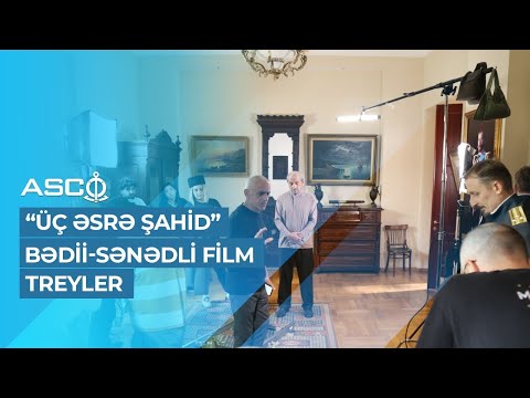 “Üç əsrə şahid” adlı qısametrajlı bədii-sənədli film - TREYLER