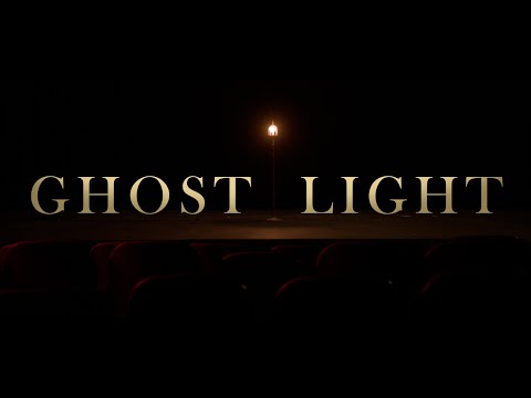 GHOST LIGHT: Short Film