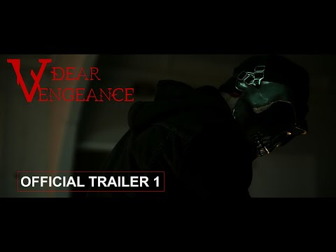 Dear Vengeance Official Trailer 1