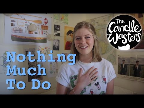 Nothing Much To Do Official Trailer | The Candle Wasters