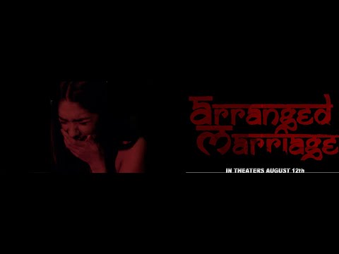 "ARRANGED MARRIAGE" Theatrical Trailer