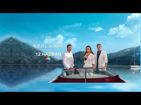 Maviye Sürgün yakında Show TV'de başlıyor