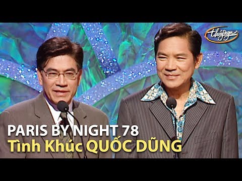 Paris By Night 78 - Tình Khúc QUỐC DŨNG