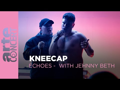 Kneecap - Echoes with Jehnny Beth - ARTE Concert