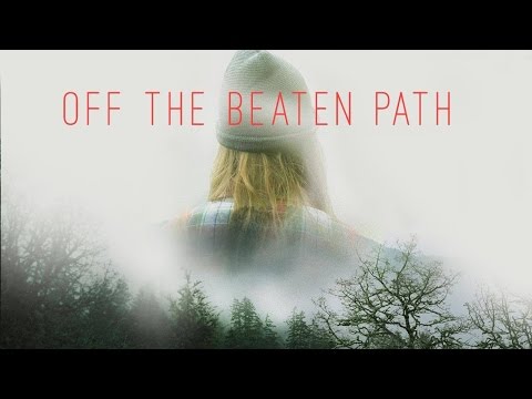 Off the Beaten Path (OFFICIAL TRAILER)