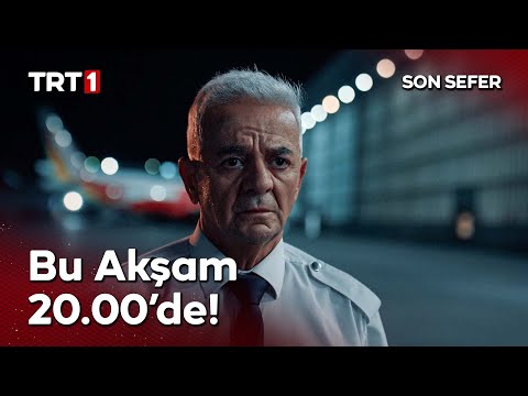 "Son Sefer" Televizyonda İlk Kez Bugün Saat 20.00’de TRT 1’de!