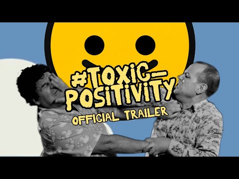 #toxic_positivity (OFFICIAL TRAILER)