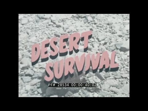 U.S. AIR FORCE DESERT SURVIVAL TRAINING FILM  28534