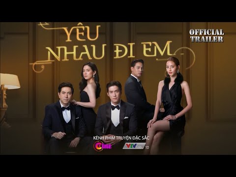 〖 Official TRAILER 〗YÊU NHAU ĐI EM | Game Prattana ( Rivalry ) ON CINE - VTV Cab10