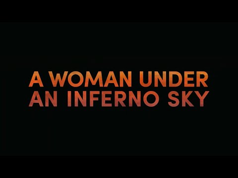 A Woman under an Inferno Sky Teaser Trailer 2024 (@privateeyesfilms)