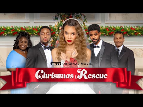 BET+ Original Movie | ChristmasRescue | Trailer