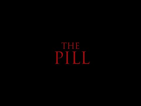 THE PILL(Final Trailer)