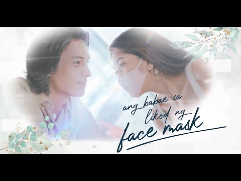 Ang Babae Sa Likod Ng Face Mask | Official Trailer