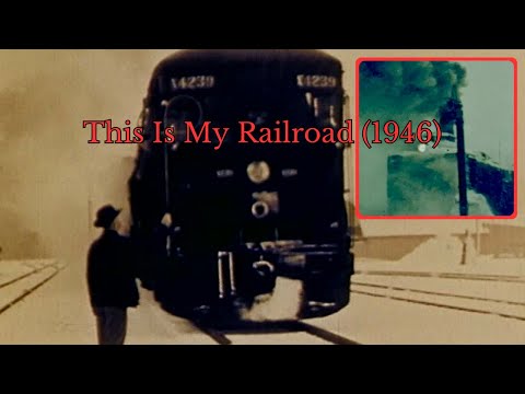 This Is My Railroad (Southern Pacific Railroad, 1946)