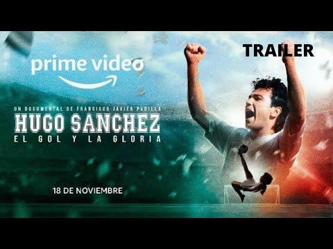 Hugo Sanchéz: El Gol y la Gloria - Tráiler oficial | Prime Video