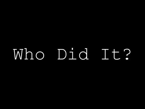 Official Trailer for Who Did It?