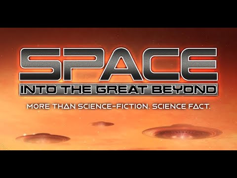 Space: Into the Great Beyond - Official Trailer