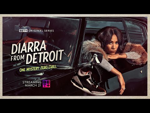 BET+ Original Series | Diarra From Detroit  | Trailer