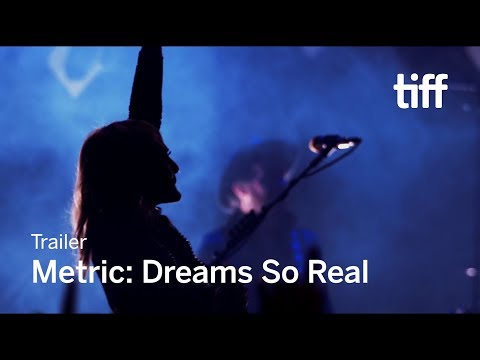 METRIC: DREAMS SO REAL Trailer | New Release 2018