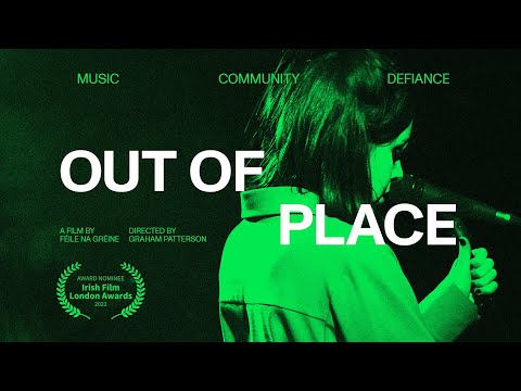 OUT OF PLACE - Trailer (2023) A Film by Féile na Gréine