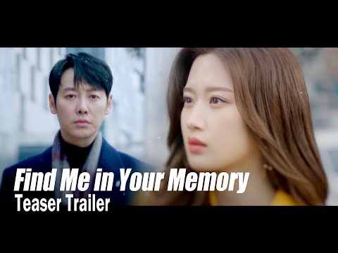 [Find Me in Your MemoryㅣTeaser Trailer 2] "I remember all the time that passed"